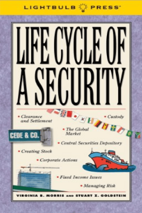 Life Cycle of a Security Stuart Z. Goldstein